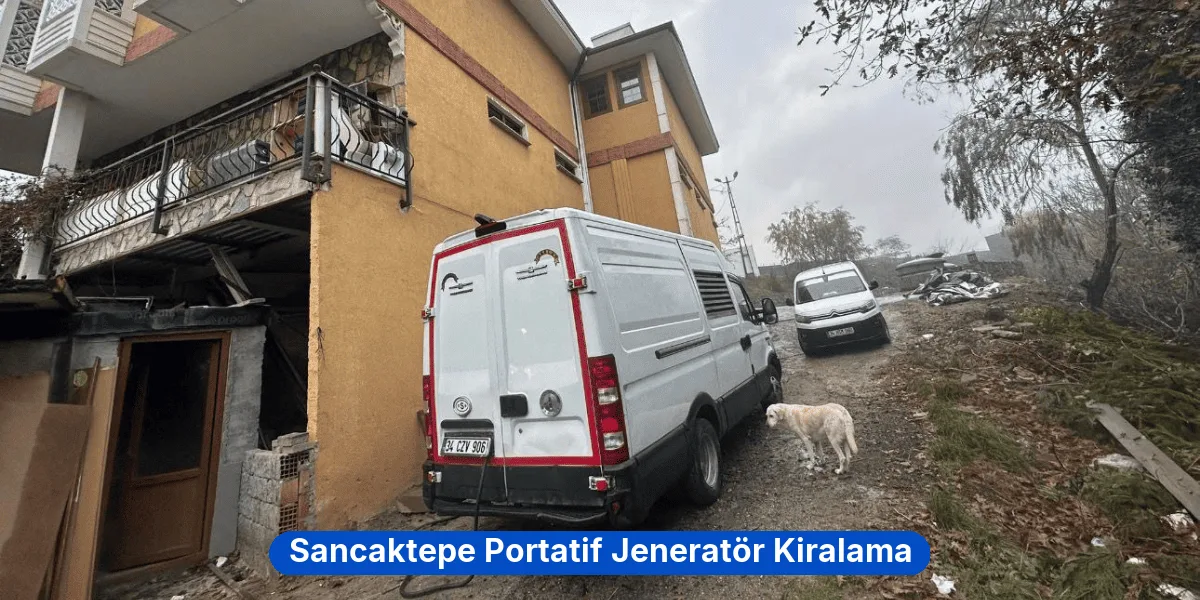 Sancaktepe Portatif Jeneratör Kiralama